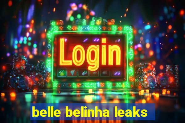 belle belinha leaks